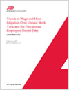 Trends in Wage and Hour Litigation Over Unpaid Work Time and the Precautions Employers Should Take