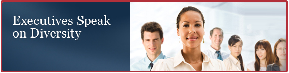 Executives Speak on Diversity