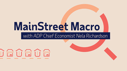 MainStreet Macro with ADP Chief Economist Nela Richardson