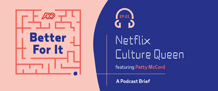 Better for It featuring Patty McCord Better for It Episode 1 featuring Patty McCord