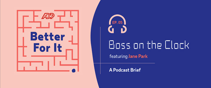 Better for it Podcast Boss on the Clock featuring Jane Park