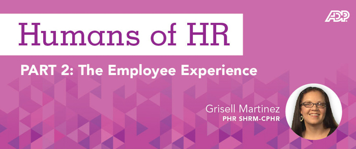 Humans of HR: The Employee Experience