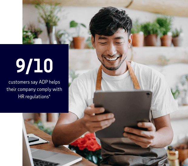9 out of 10 customers say ADP helps their company comply with HR regulations.