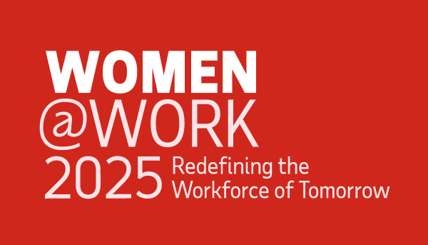 Image for Women at Work 2025: Redefining the Workforce of Tomorrow
