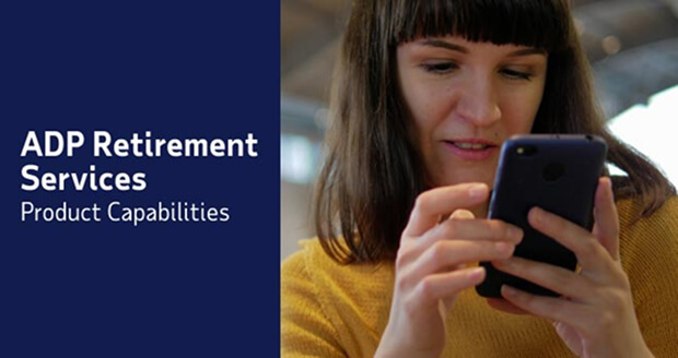 ADP Retirement Services: Product Capabilities