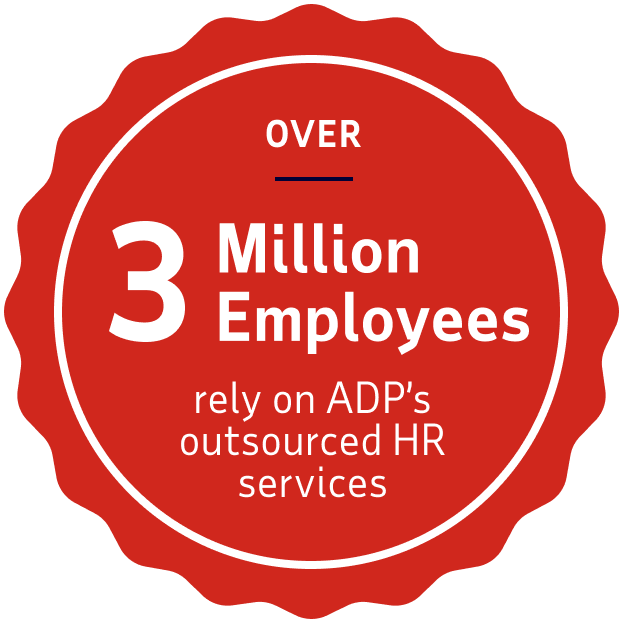 Over 3 Million Employees rely on ADP's outsourced HR services