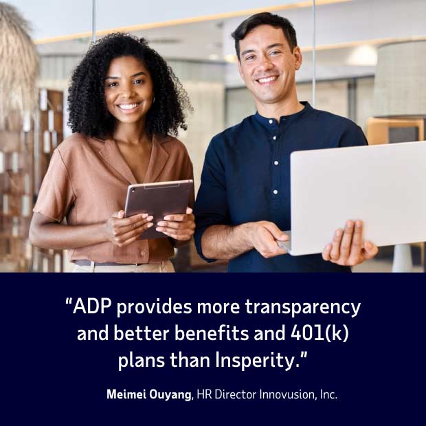 Client quote from Meimei Ouyang, HR Director at Innovusion, Inc., saying, ADP provides more transparency and better benefits and 401(k) plans than Insperity.