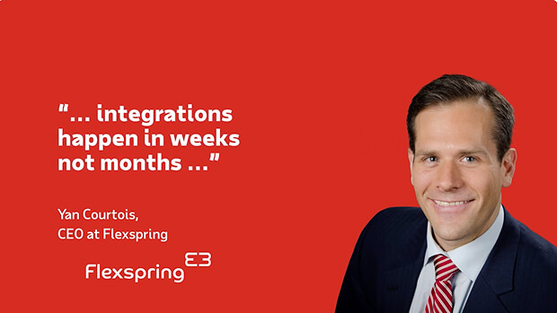 Integrations happen in weeks not months, Yan Courtois, CEO at Flexspring