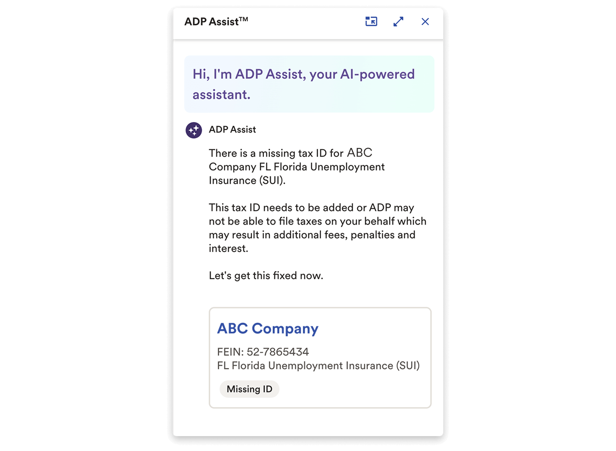An example of ADP Assist in the ADP Workforce Now product. ADP Assist is an AI-powered tool to flag error detections like the example shown, in which ADP Assist is flagging missing tax IDs.