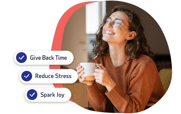 Smiling woman holding coffee with text overlay: Give back time, reduce stress, spark joy