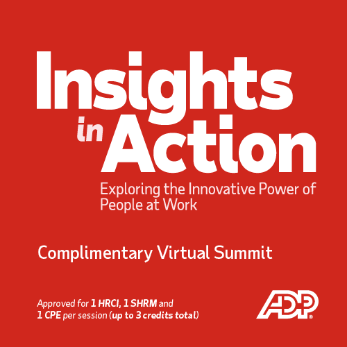 The event logo for Insights in Action: Exploring the Innovative Power of People at Work. This event is a complimentary virtual summit approved for one HRCI, one SHRM and one CPE per session (up to three credits total).