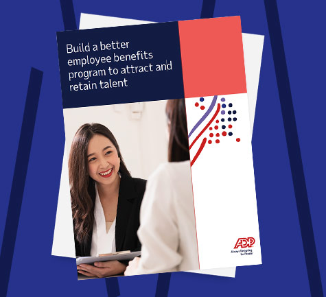 Build a better employee benefits program to attract and retain talent